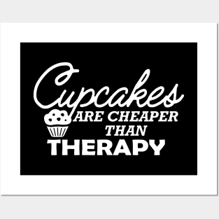 Cupcake - Cupcakes are cheaper than therapy Posters and Art